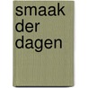 Smaak der dagen by Goddyn