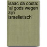 Isaac da Costa: 'Al Gods wegen zijn Israelietisch' door G. Bos