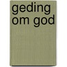 Geding om God door W.H. Velema