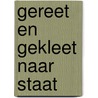Gereet en gekleet naar staat by Lamers Nieuwenhuis