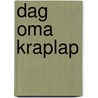 Dag oma kraplap door H. de Graaf