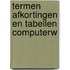 Termen afkortingen en tabellen computerw
