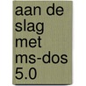 Aan de slag met ms-dos 5.0 door Craje