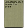 Uithuizermeeden in woord en beeld by T. Juk