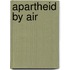 Apartheid by air
