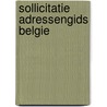 Sollicitatie adressengids Belgie by Unknown