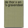 De Thor X en 's-Gravendeel by J. Rijkhoek