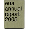 Eua annual report 2005 door Onbekend