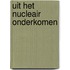 Uit het nucleair onderkomen
