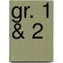 gr. 1 & 2