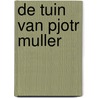 De tuin van Pjotr Muller door J. Goedegebuure