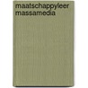 Maatschappyleer massamedia door Onbekend