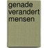 Genade verandert mensen