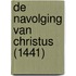 De navolging van Christus (1441)