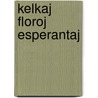 Kelkaj floroj esperantaj door Witteryck