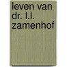 Leven van dr. l.l. zamenhof by Thien