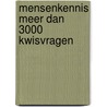 Mensenkennis meer dan 3000 kwisvragen door Paul Jacobs