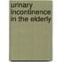 Urinary incontinence in the elderly