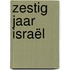 Zestig jaar Israël