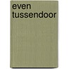 Even tussendoor door H.L.M. Coppens