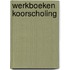 Werkboeken koorscholing