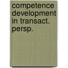 Competence development in transact. persp. door Jan van Aken