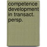 Competence development in transact. persp. by Jan van Aken