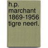 H.p. marchant 1869-1956 tigre neerl. door Groenewold