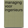 Managing voor ingenieurs door Onbekend