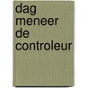 Dag meneer de controleur by Nyen