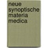 Neue Synoptische Materia Medica