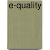E-quality by Unknown