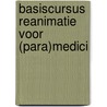 Basiscursus reanimatie voor (para)medici door Th.W. Wulterkens