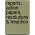 Reports, action papers, resolutions & treactics