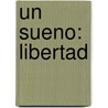 Un sueno: libertad door C.P. Conn