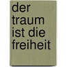 Der traum ist die freiheit door C.P. Conn