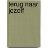 Terug naar jezelf by Unknown