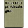 MRSA een praktische gids door Onbekend