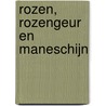 Rozen, rozengeur en maneschijn by R. de Bruyn