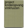 Project kinderopvang Vinkhuizen door R. Haasken