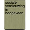 Sociale vernieuwing in Hoogeveen by G.K. Bruggink