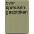 Over spreuken gesproken