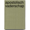 Apostolisch Vaderschap door J. Dieleman