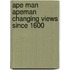 Ape man apeman changing views since 1600