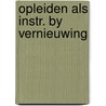 Opleiden als instr. by vernieuwing door Rosendaal