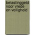 Belastinggeld voor vrede en veiligheid