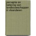 Perceptie en beleving van landbouwschappen in Vlaanderen