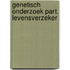 Genetisch onderzoek part. levensverzeker