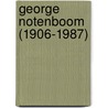 George Notenboom (1906-1987) door P.J. Klapwijk