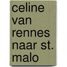 Celine van rennes naar st. malo by Tiny Keuning